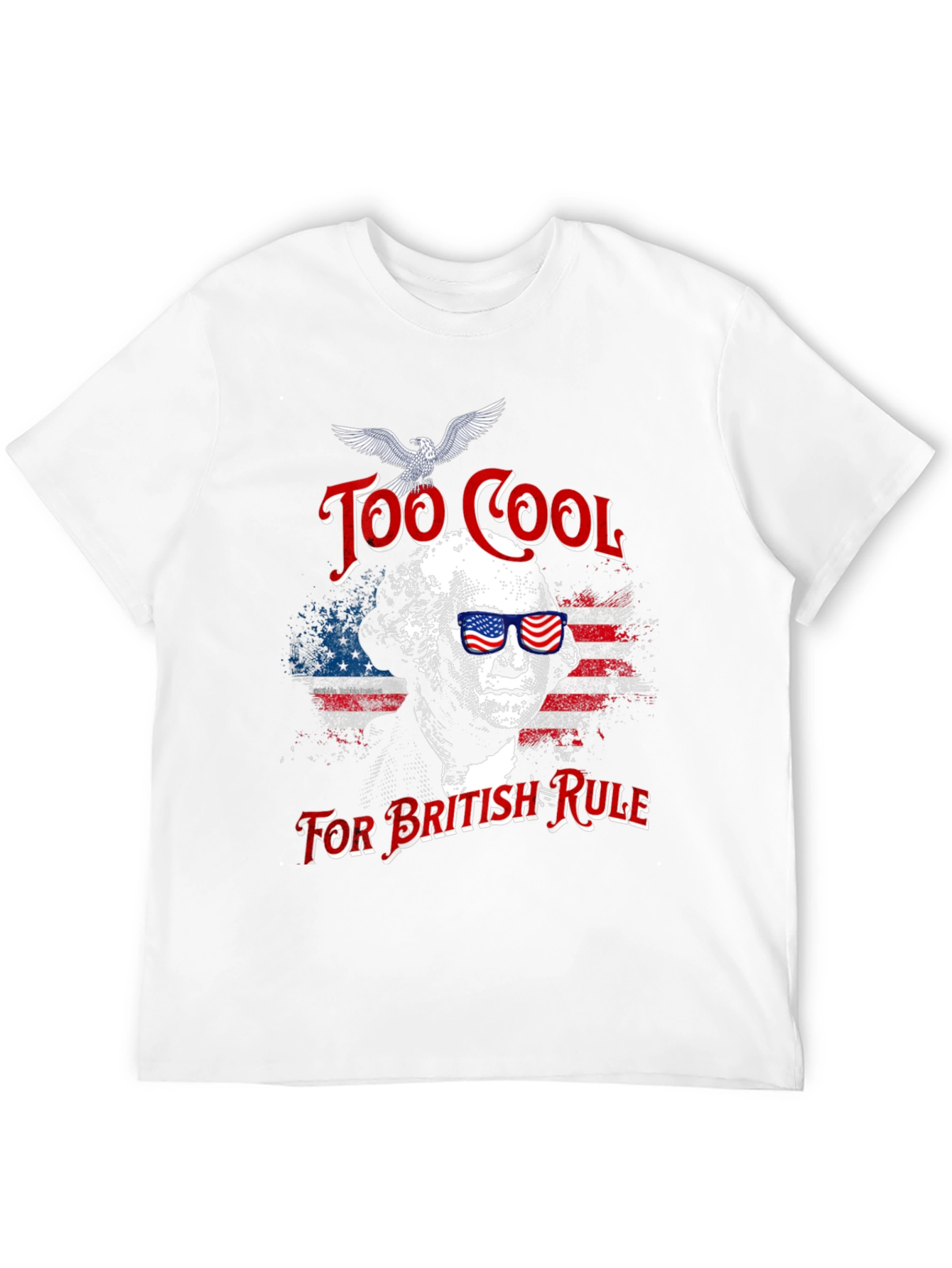 Too Cool For British Rule T-Shirt
