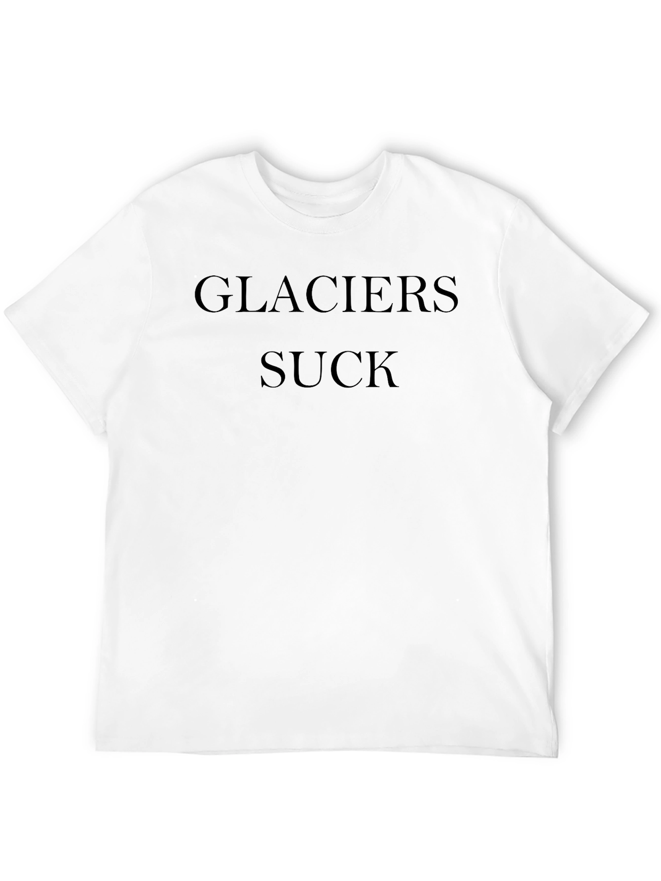 Glaciers Suck Black T-Shirt