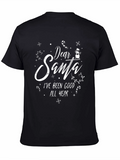 Dear Santa Ive Been Good All Year Black T-Shirt