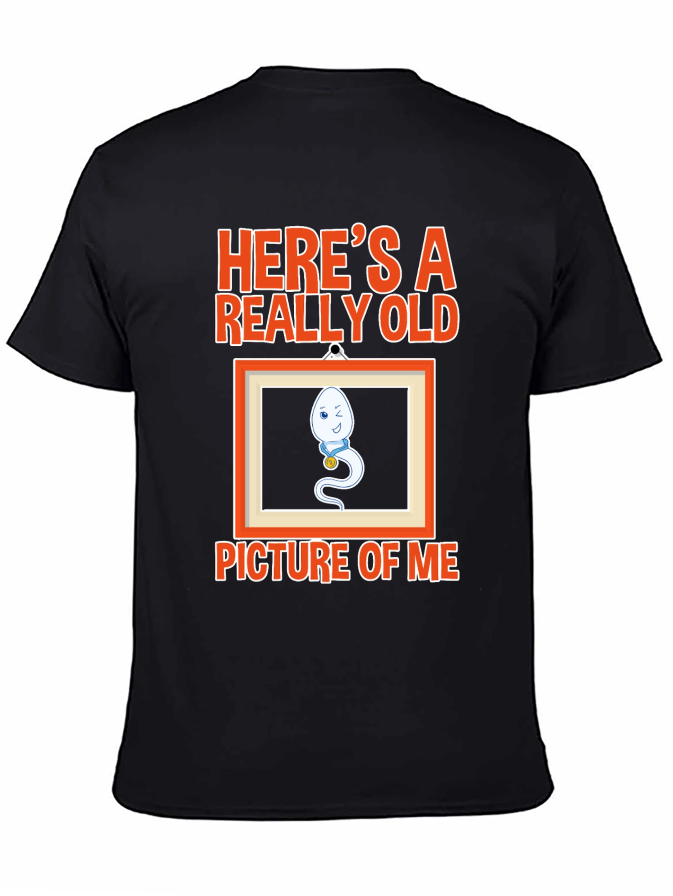 Funny Sperm Heres a Really Old Picture of Me Graphic T-Shirt