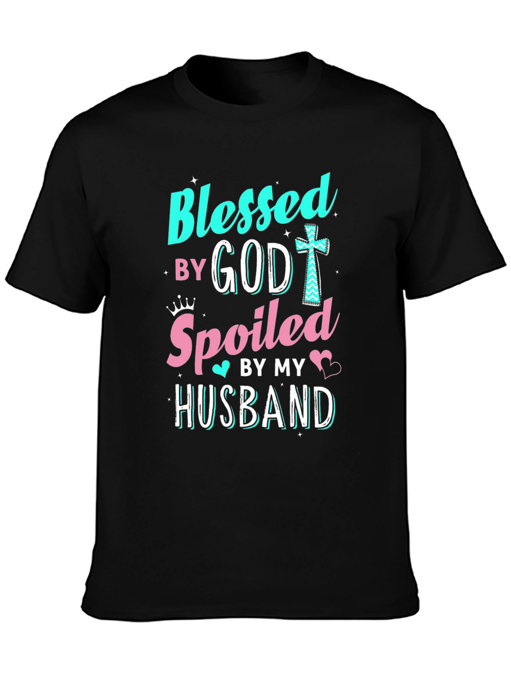 Blessed by God Spoiled by Husband T-Shirt
