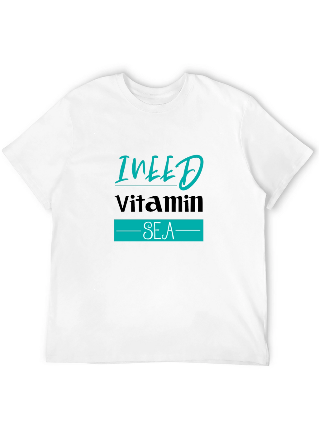 I NEED Vitamin SEA Black T-Shirt