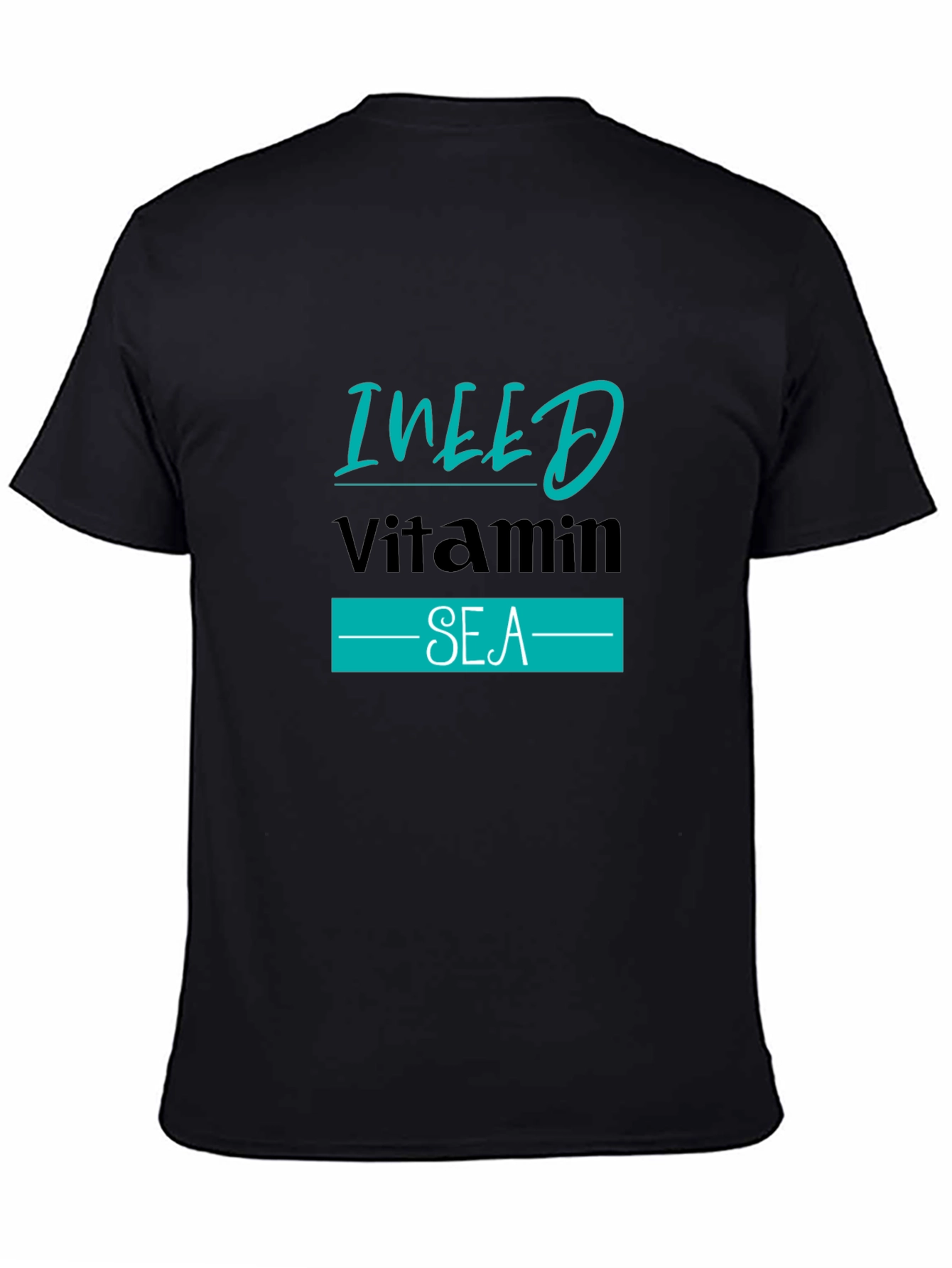 I NEED Vitamin SEA Black T-Shirt