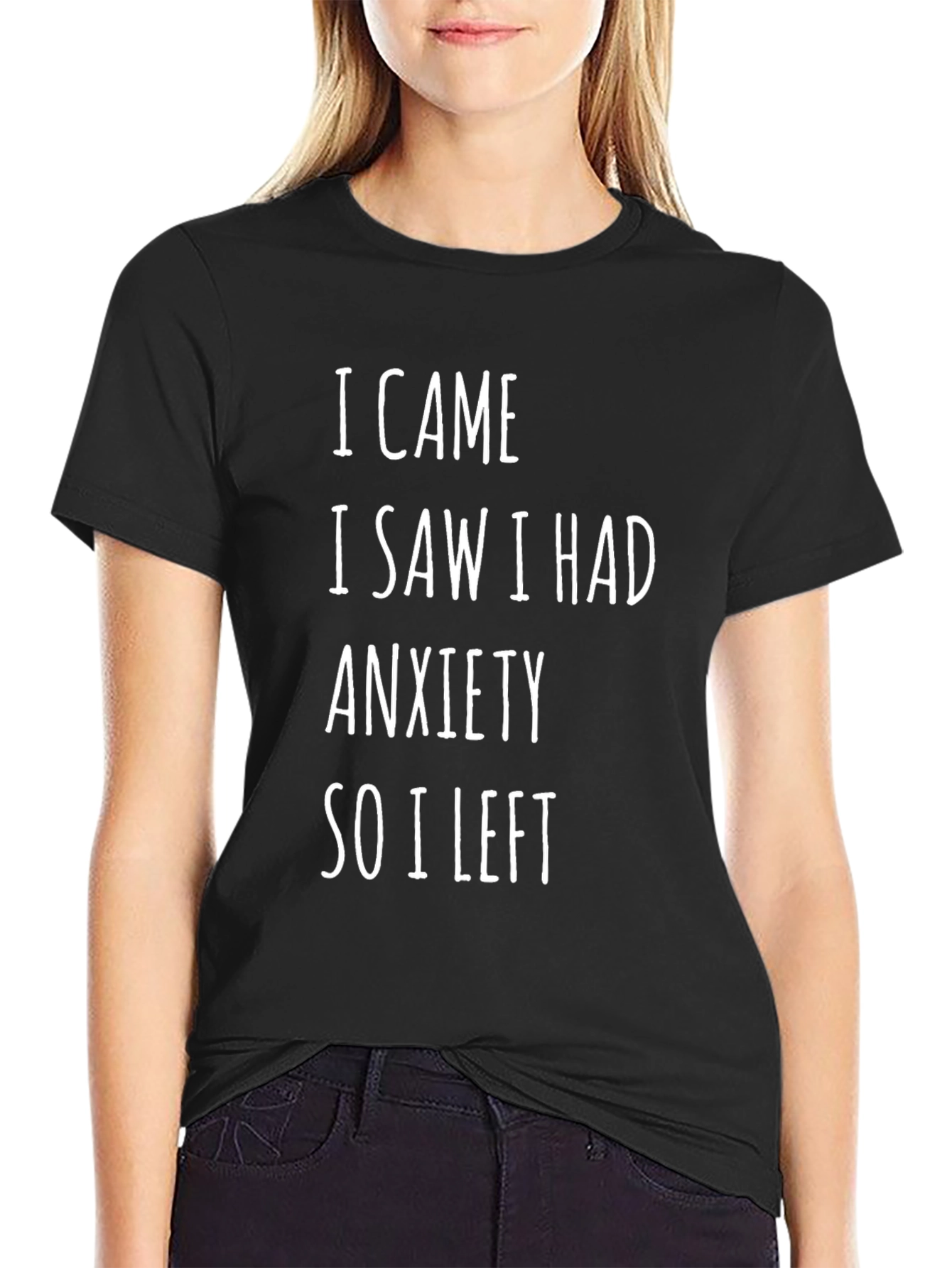 Funny Anxiety T-Shirt: I Came I Saw I Had Anxiety So I Left