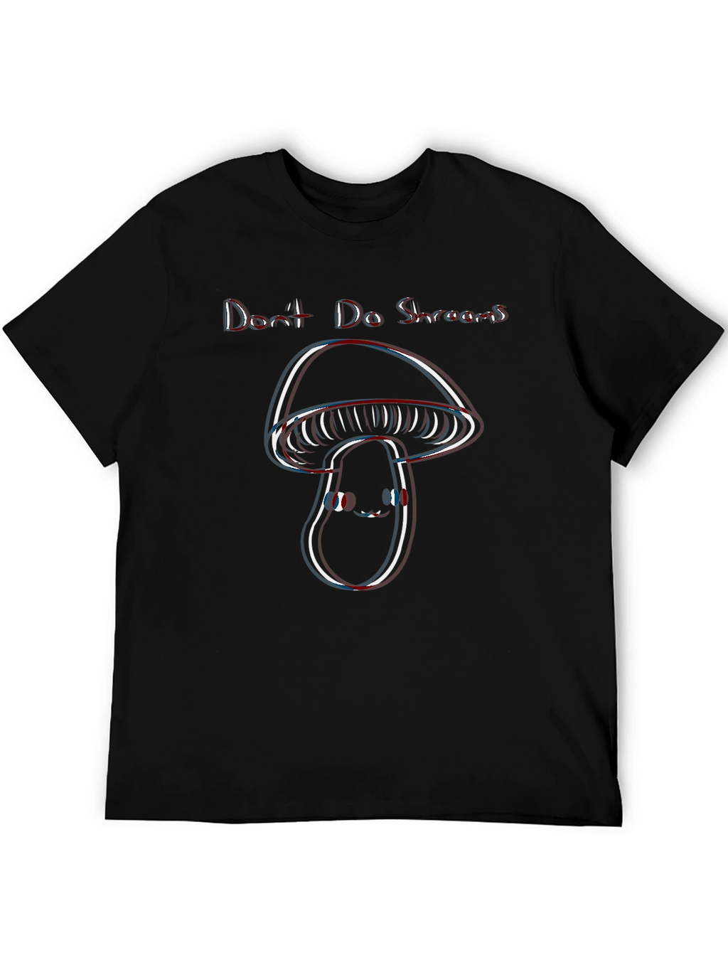 Dont Do Shrooms Funny Mushroom T-Shirt