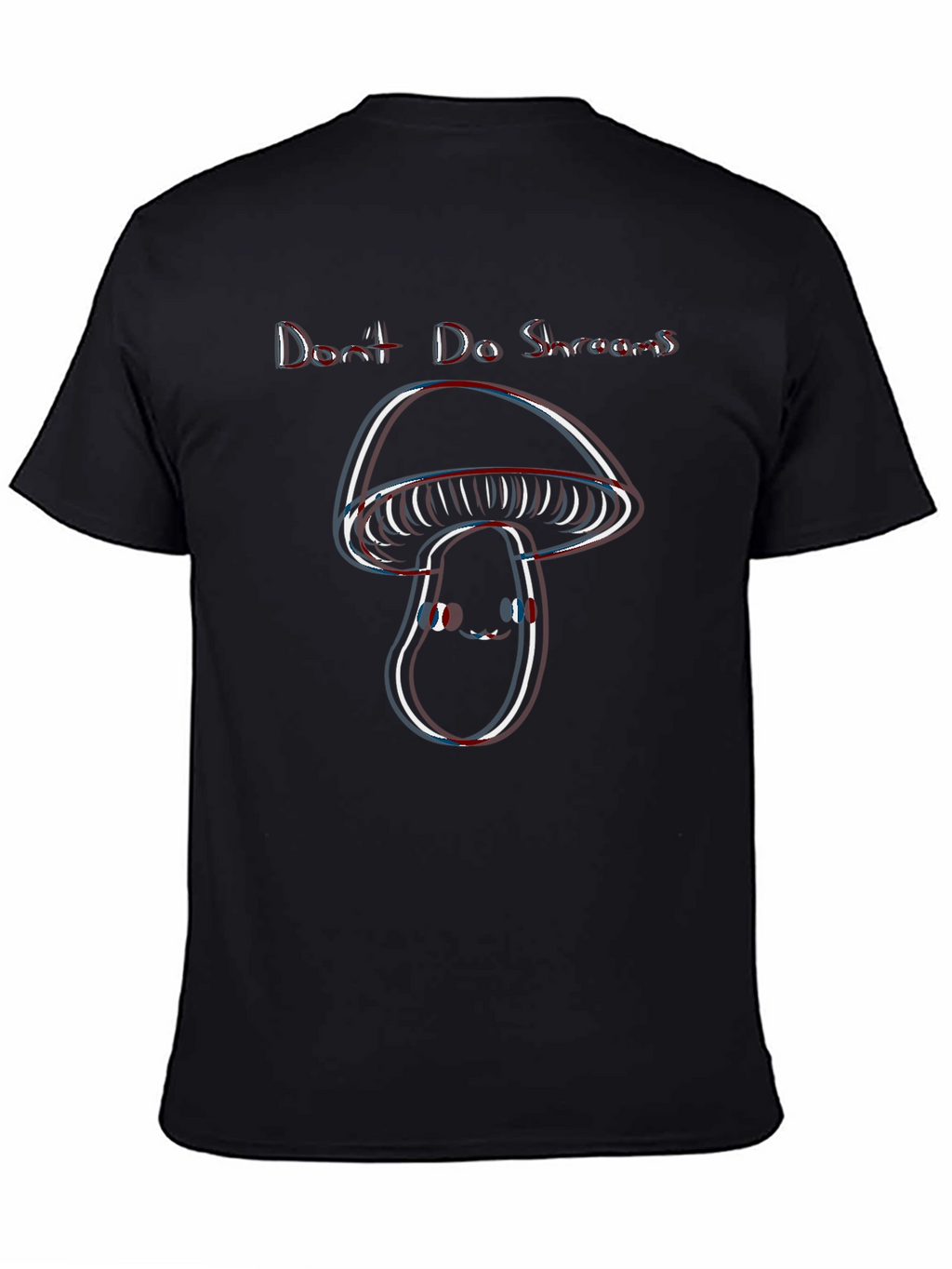 Dont Do Shrooms Funny Mushroom T-Shirt