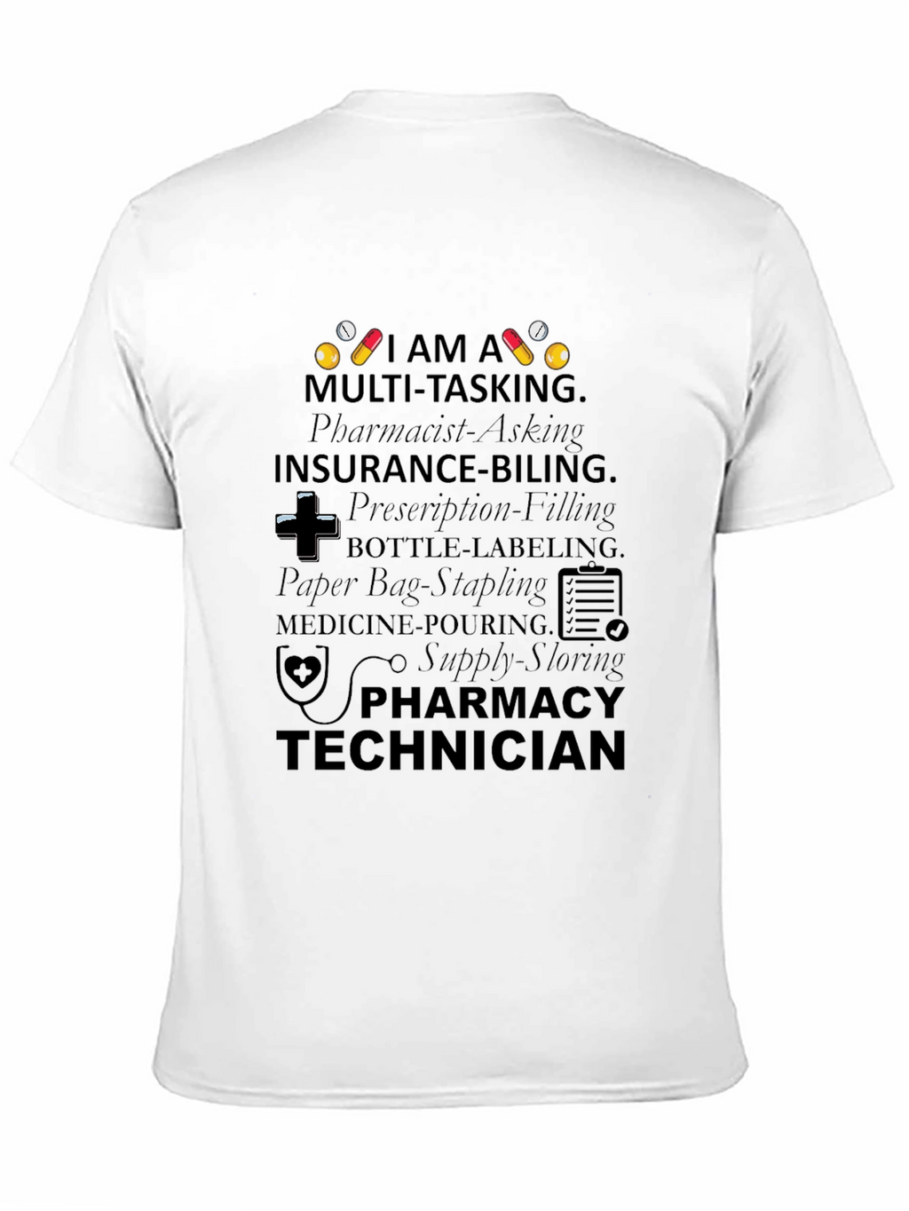 Pharmacy Technician Multi-Tasking T-Shirt