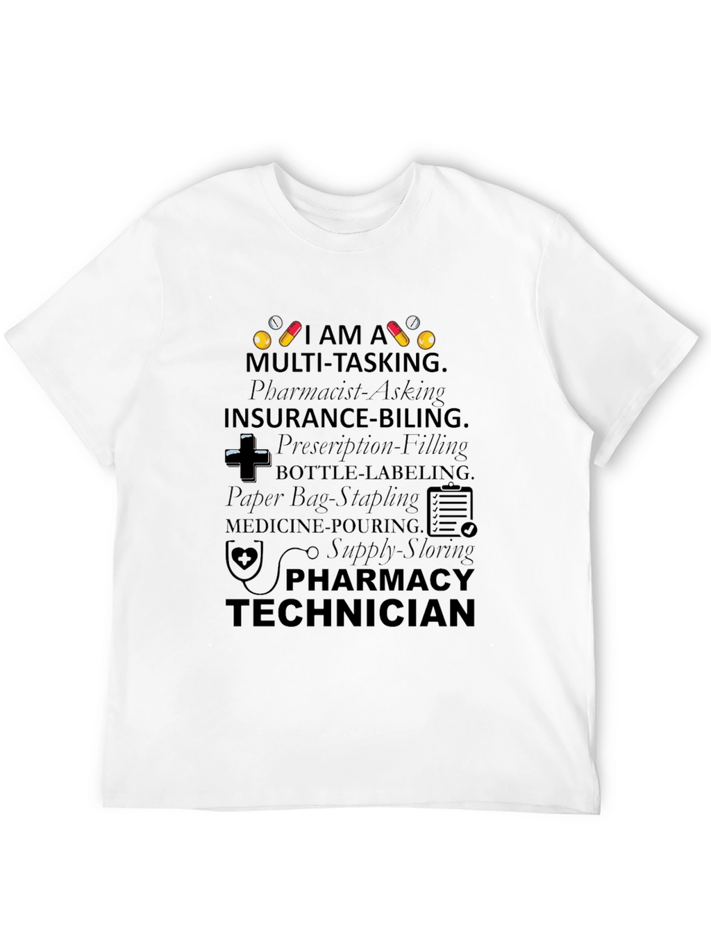 Pharmacy Technician Multi-Tasking T-Shirt