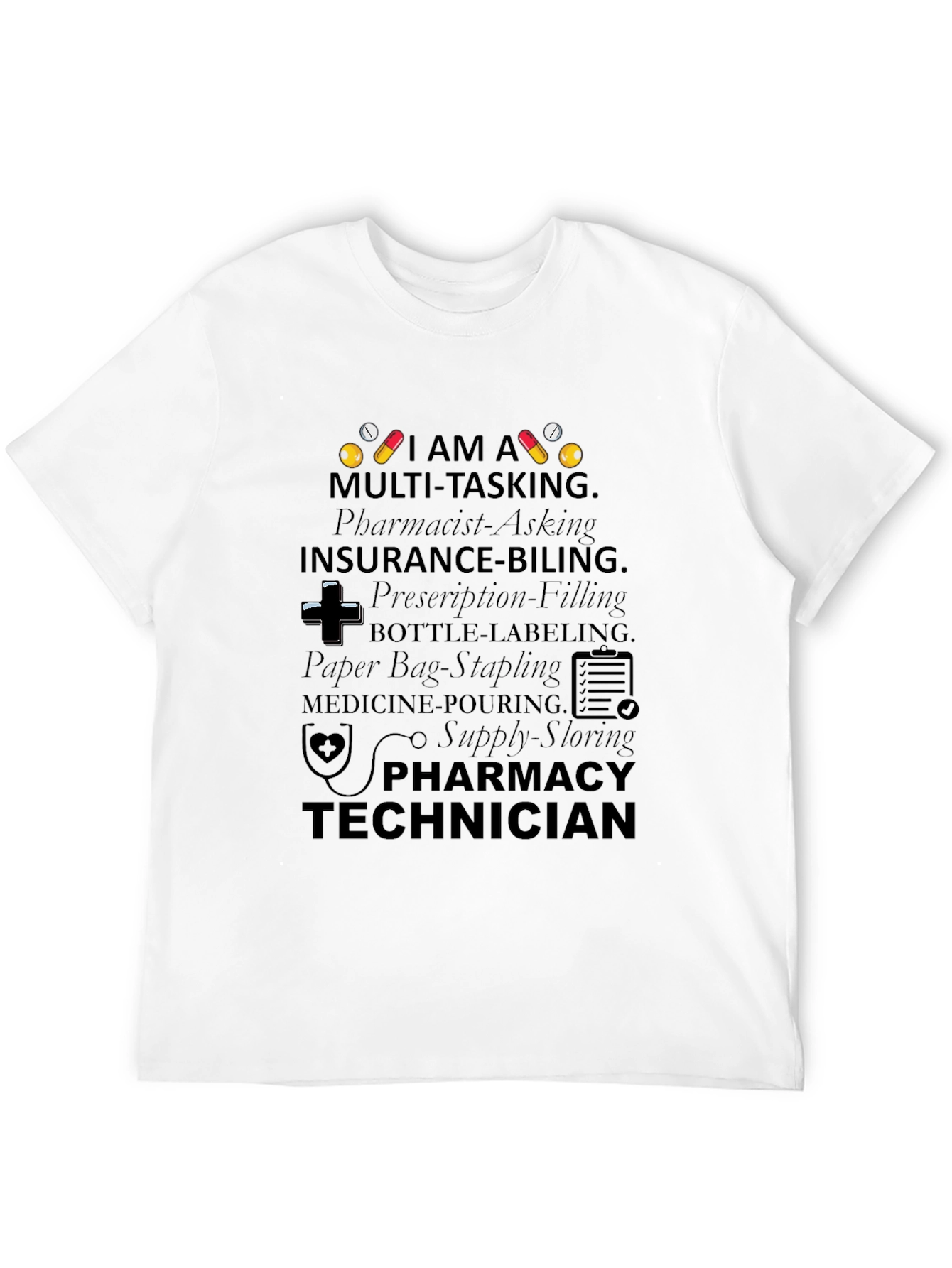 Pharmacy Technician Multi-Tasking T-Shirt