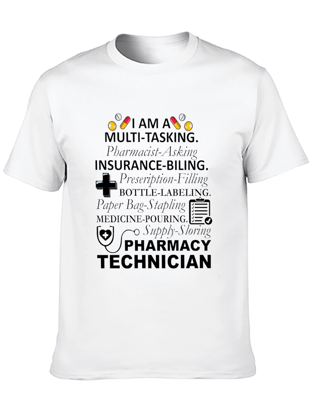 Pharmacy Technician Multi-Tasking T-Shirt