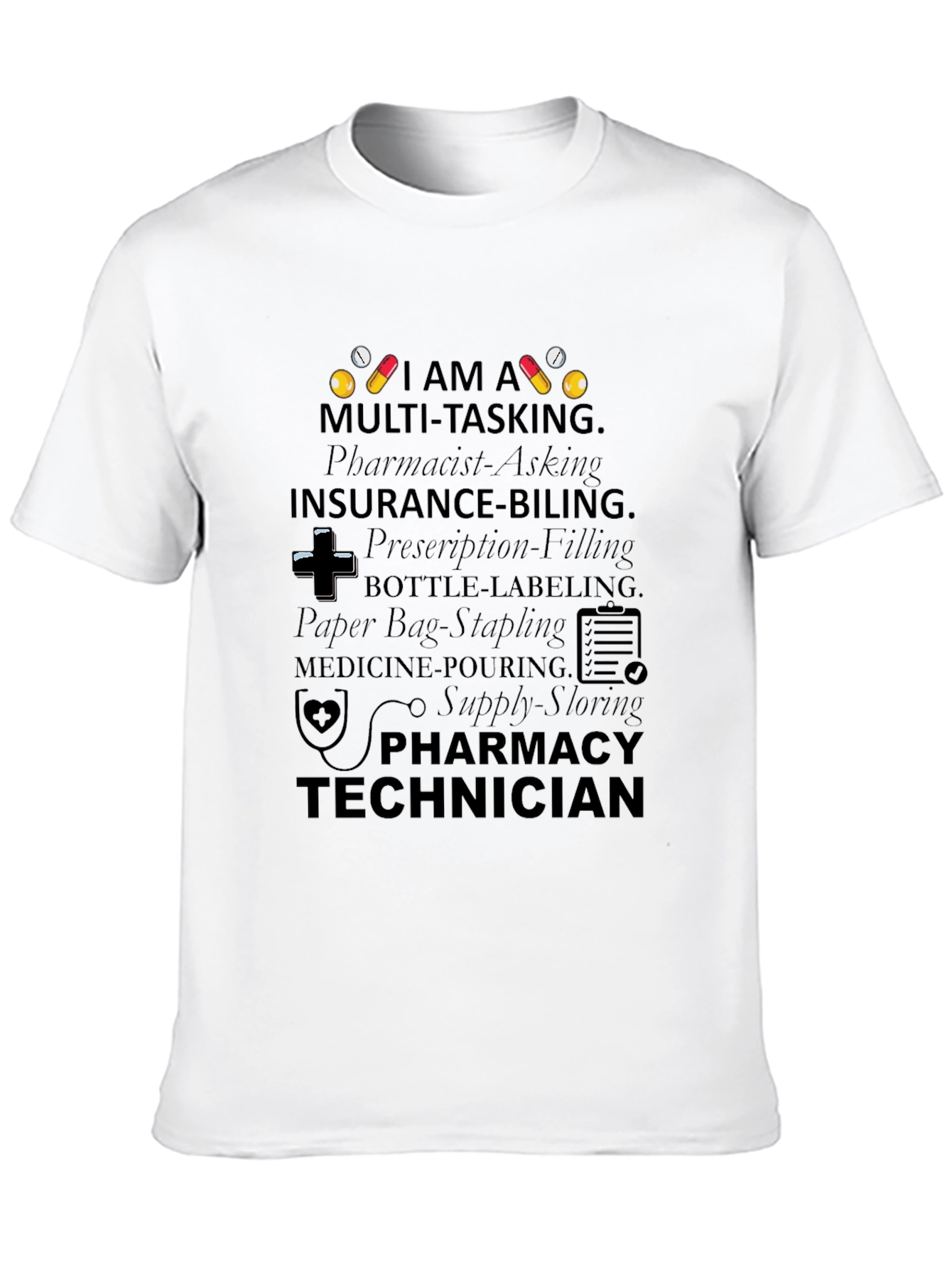 Pharmacy Technician Multi-Tasking T-Shirt