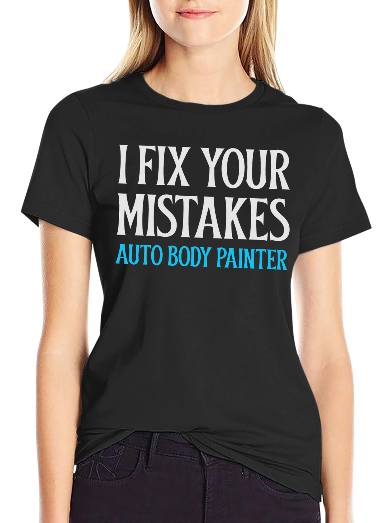 I Fix Your Mistakes Auto Body Painter Black T-Shirt