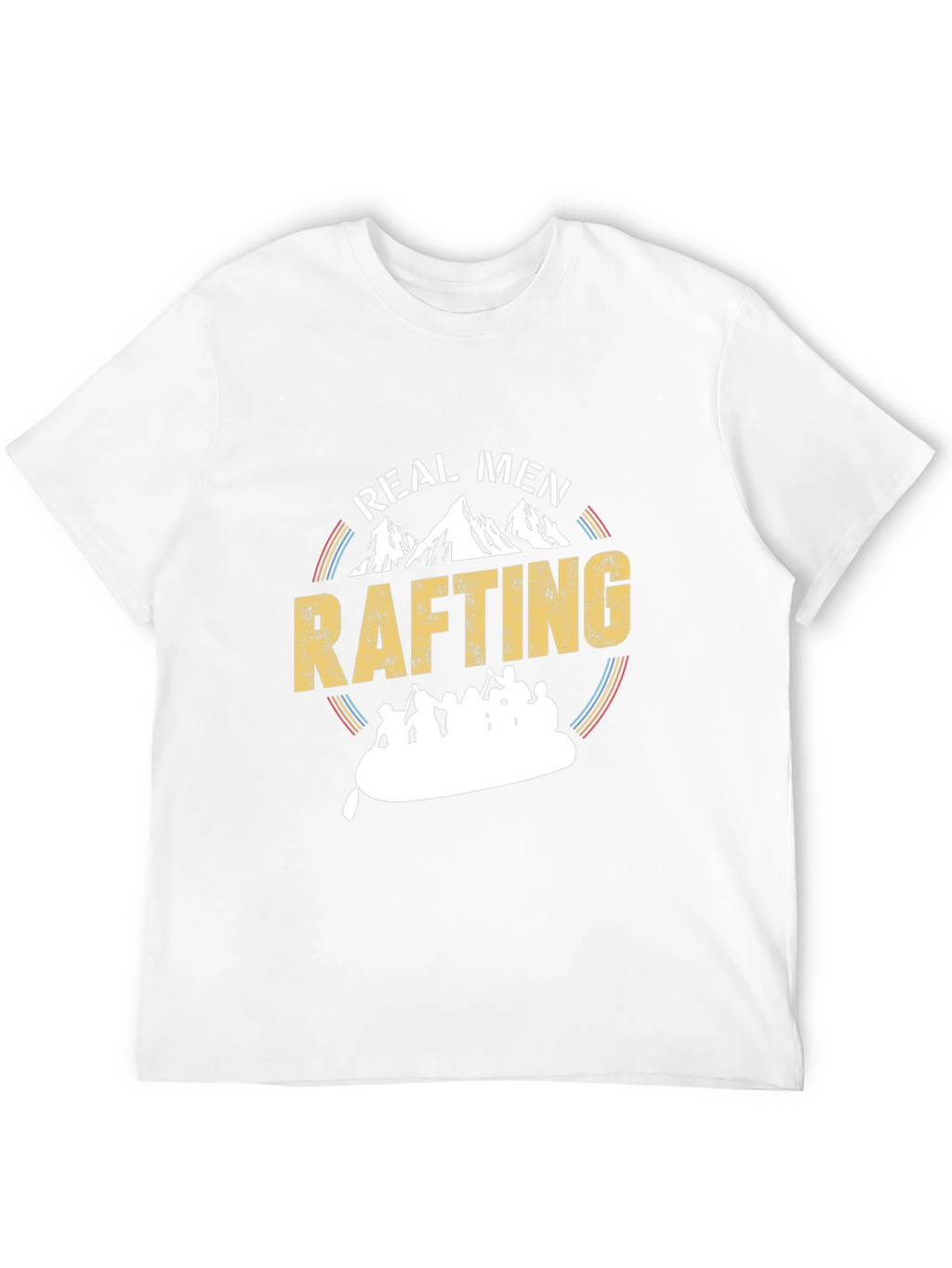 Real Men Rafting T-Shirt - Adventure Tee