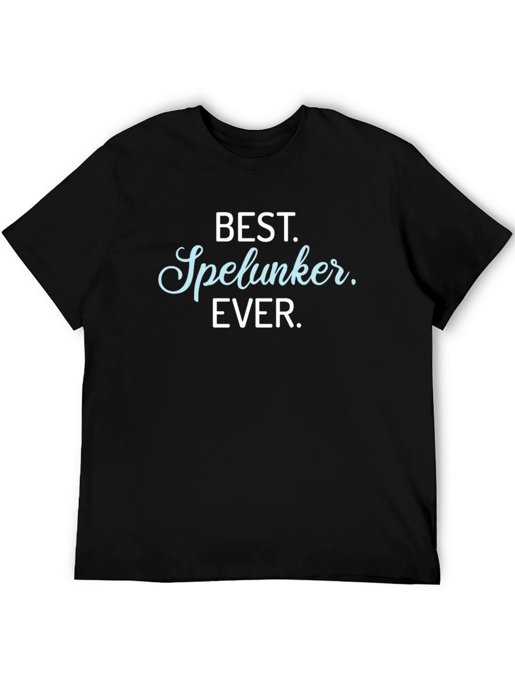 Best Spelunker Ever T-Shirt - Caving Adventure Tee
