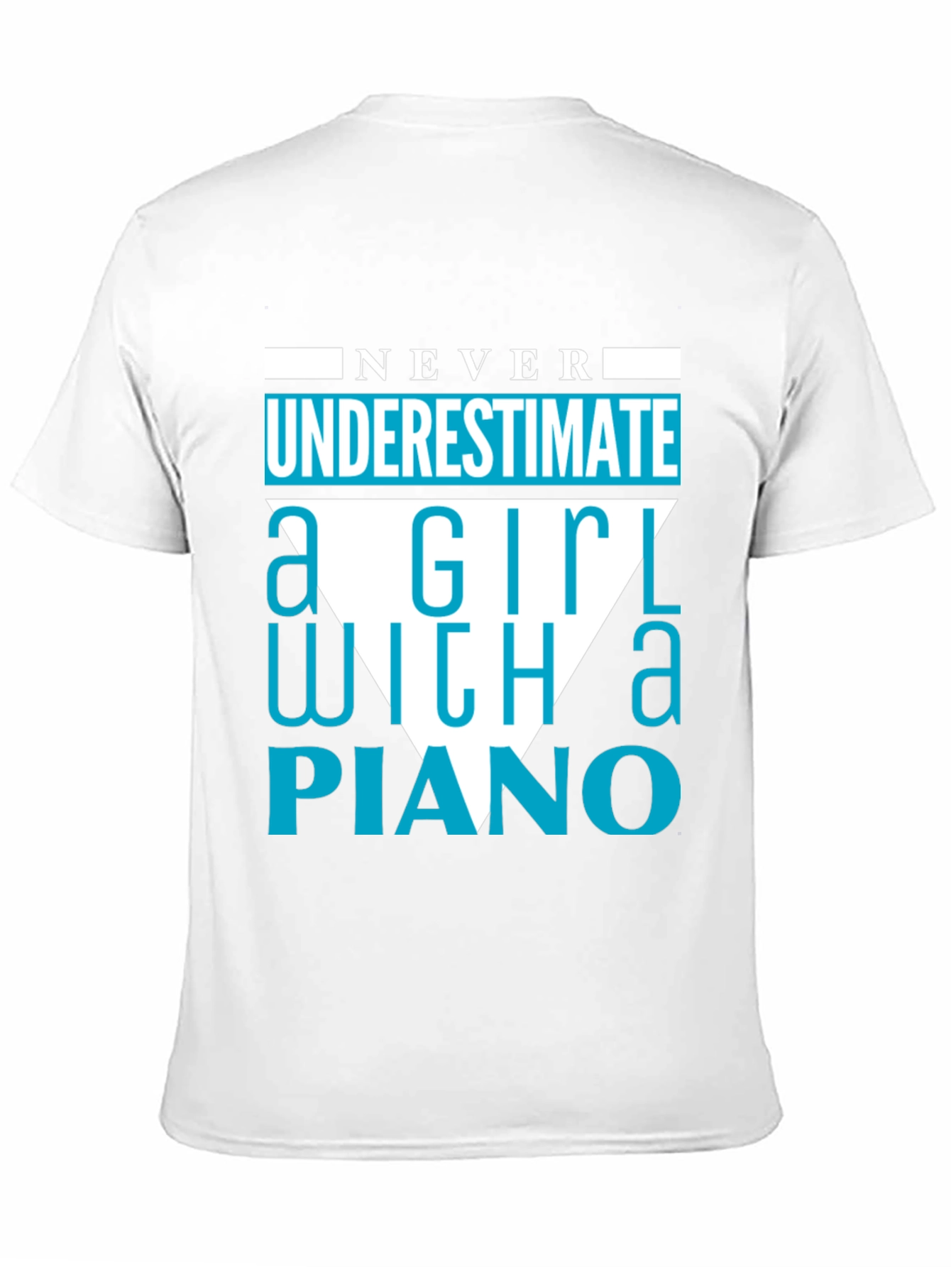 Never Underestimate a Girl With a Piano T-Shirt