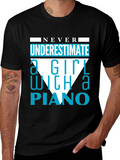 Never Underestimate a Girl With a Piano T-Shirt