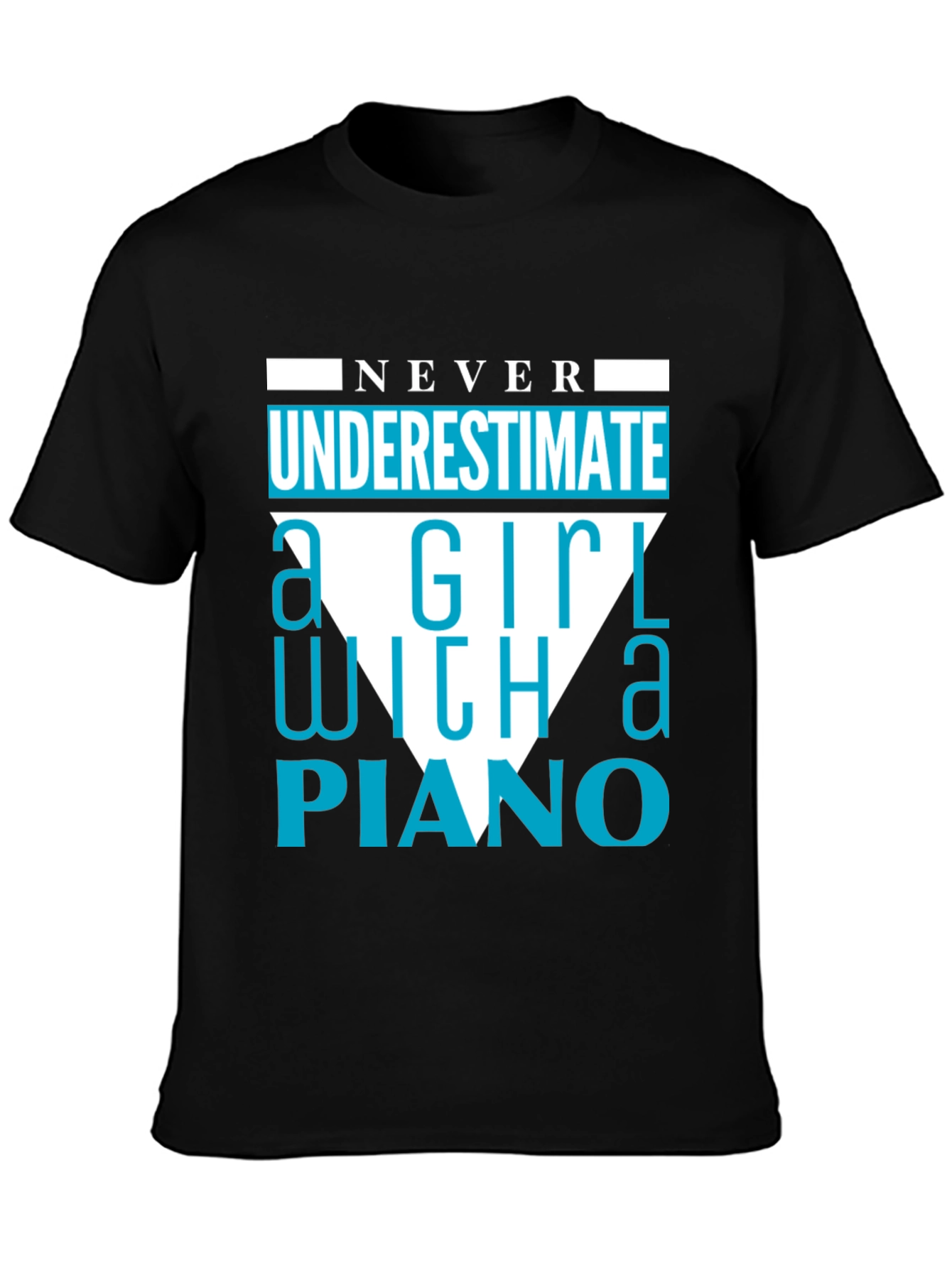 Never Underestimate a Girl With a Piano T-Shirt