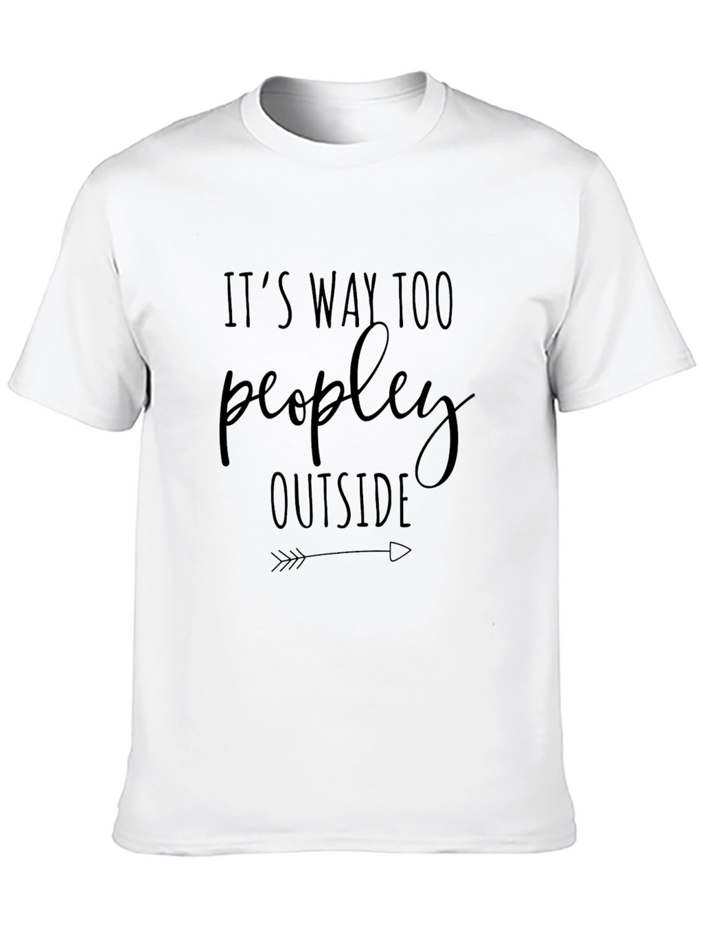 Funny Introvert Graphic Tee - Way Too Peopley Outside