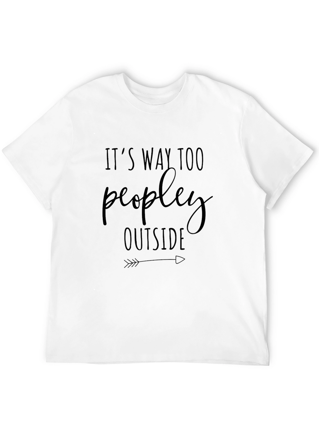 Funny Introvert Graphic Tee - Way Too Peopley Outside