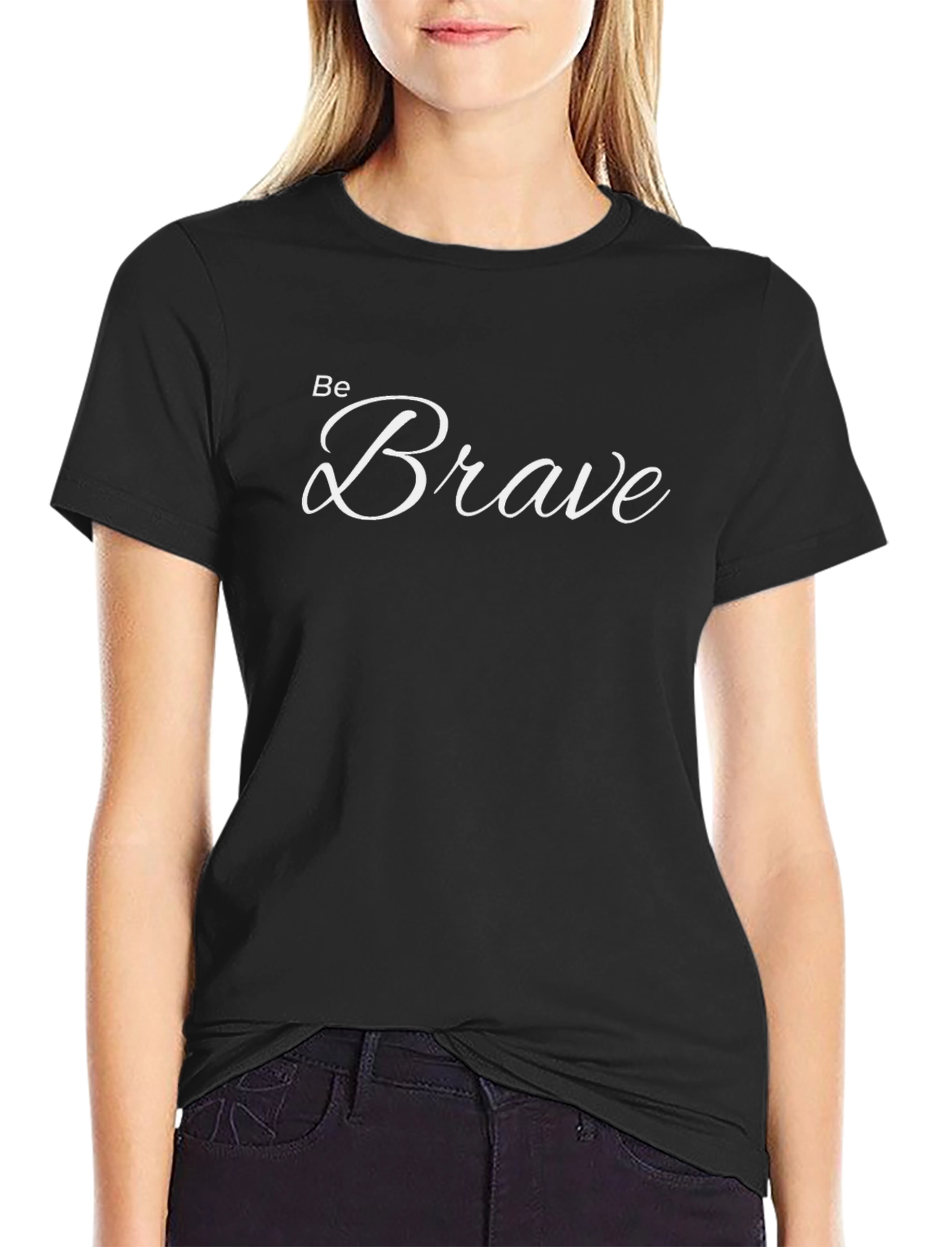 Be Brave Black T-Shirt - Motivational Tee