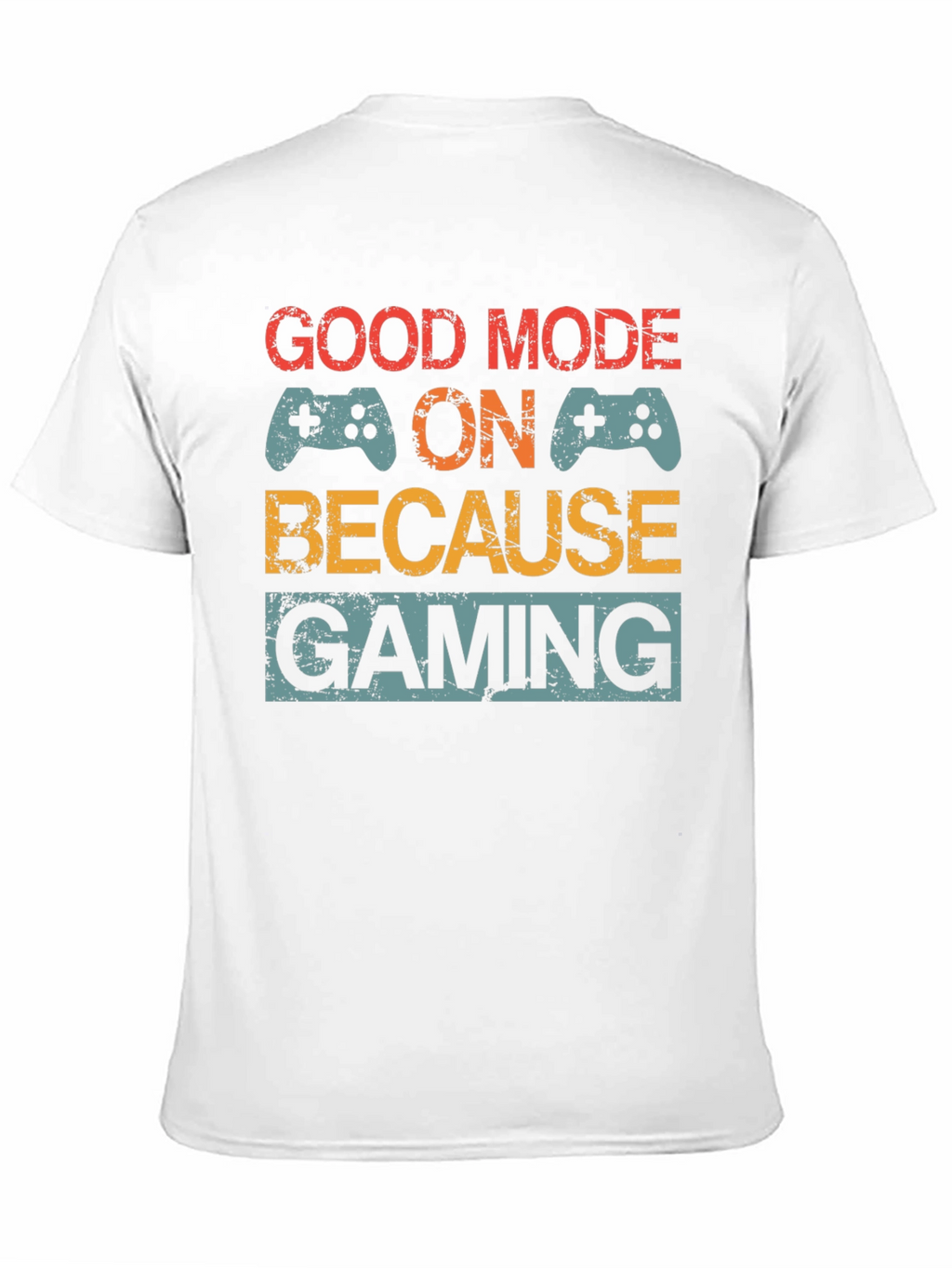 Good Mode On Gaming T-Shirt