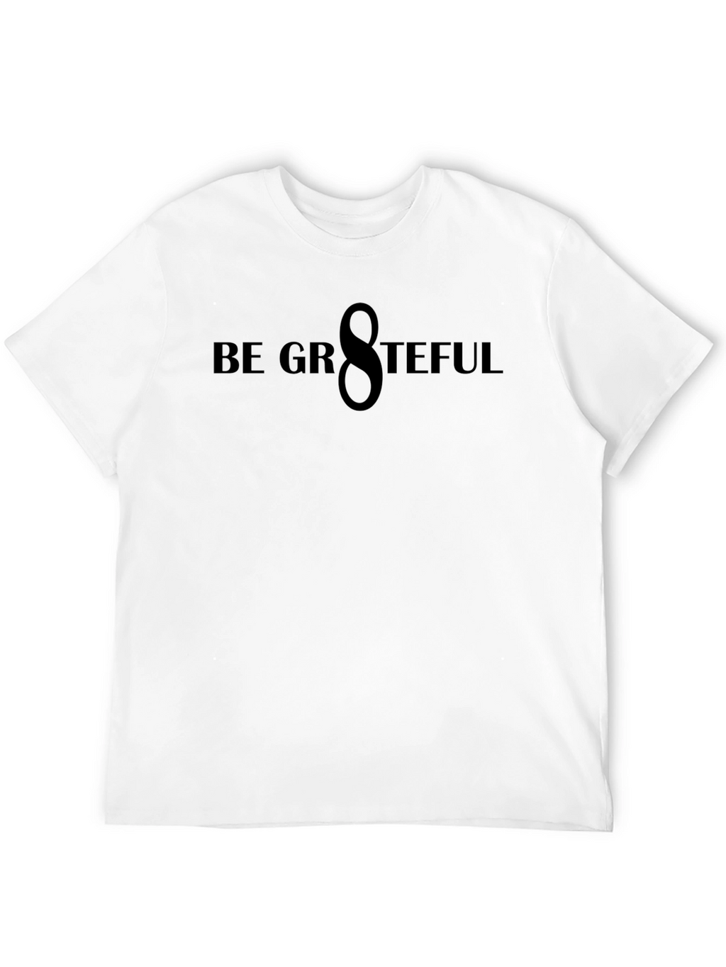Be Grateful Graphic T-Shirt