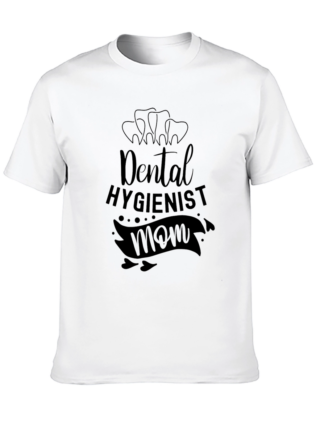 Dental Hygienist Mom Graphic T-Shirt