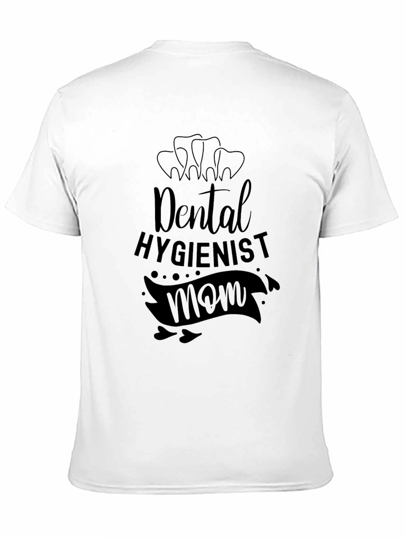 Dental Hygienist Mom Graphic T-Shirt