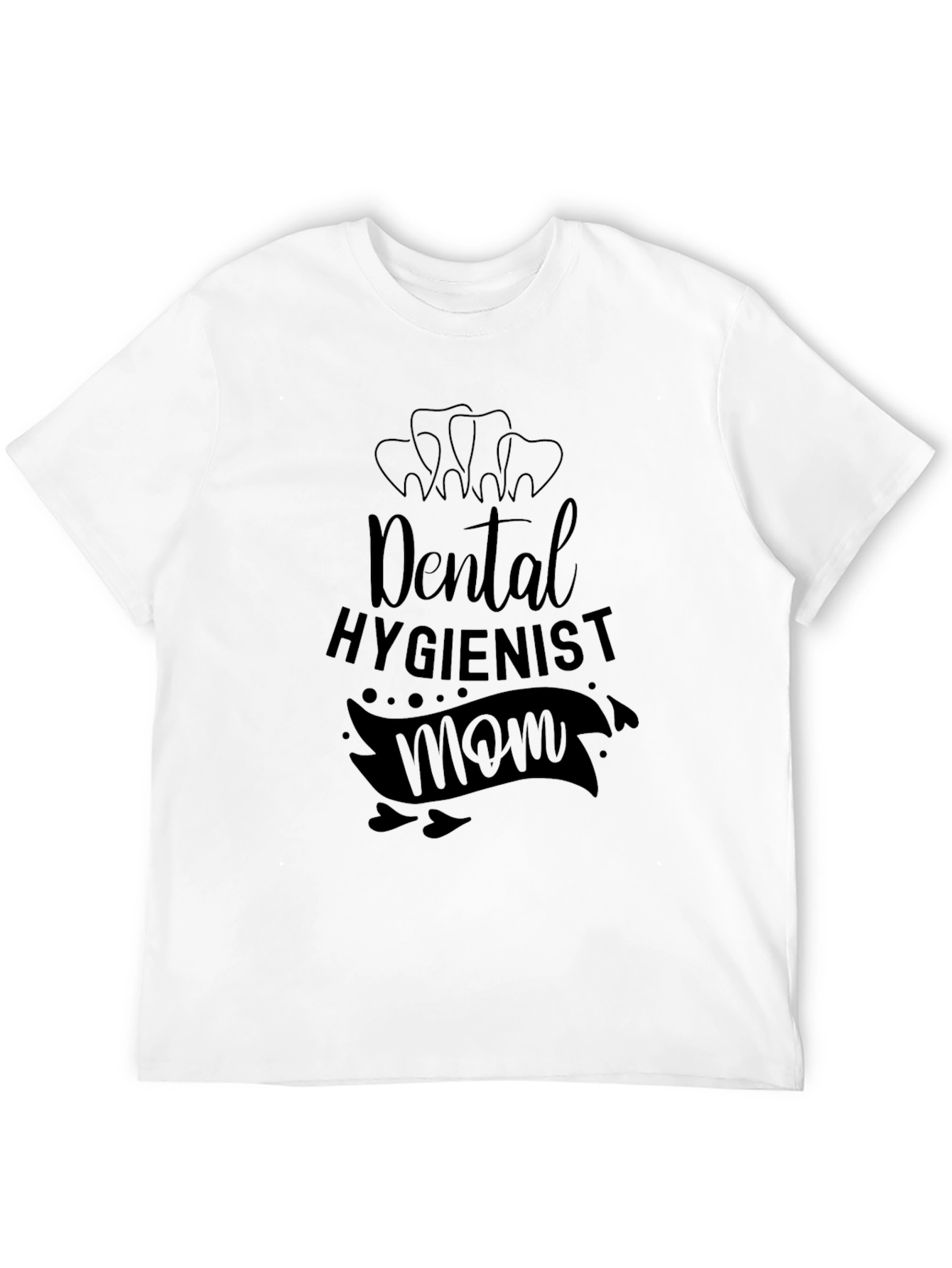 Dental Hygienist Mom Graphic T-Shirt