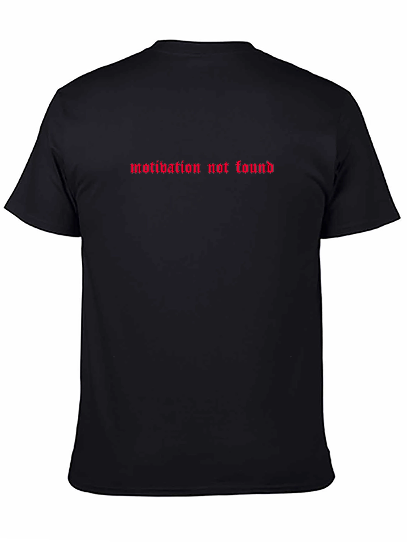 Motivation Not Found Black T-Shirt