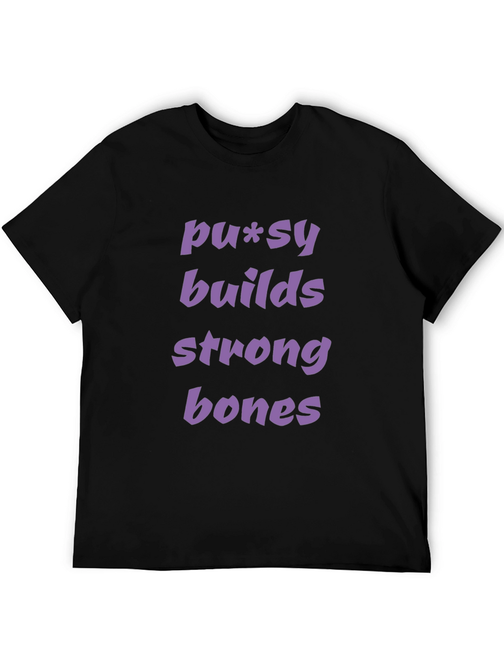 Pussy Builds Strong Bones Graphic Tee