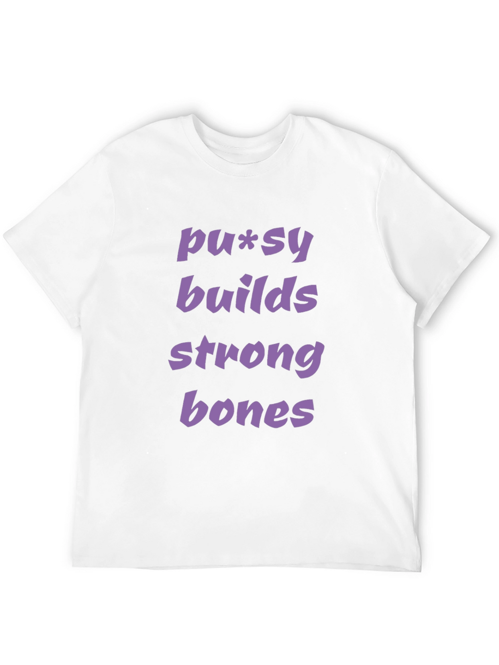 Pussy Builds Strong Bones Graphic Tee