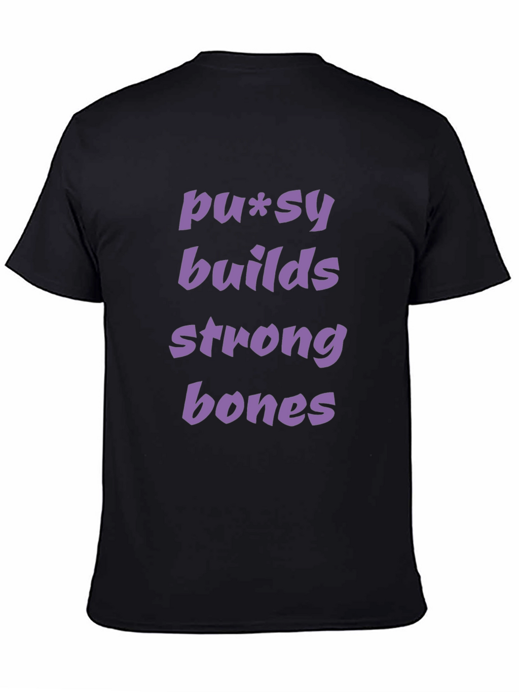 Pussy Builds Strong Bones Graphic Tee