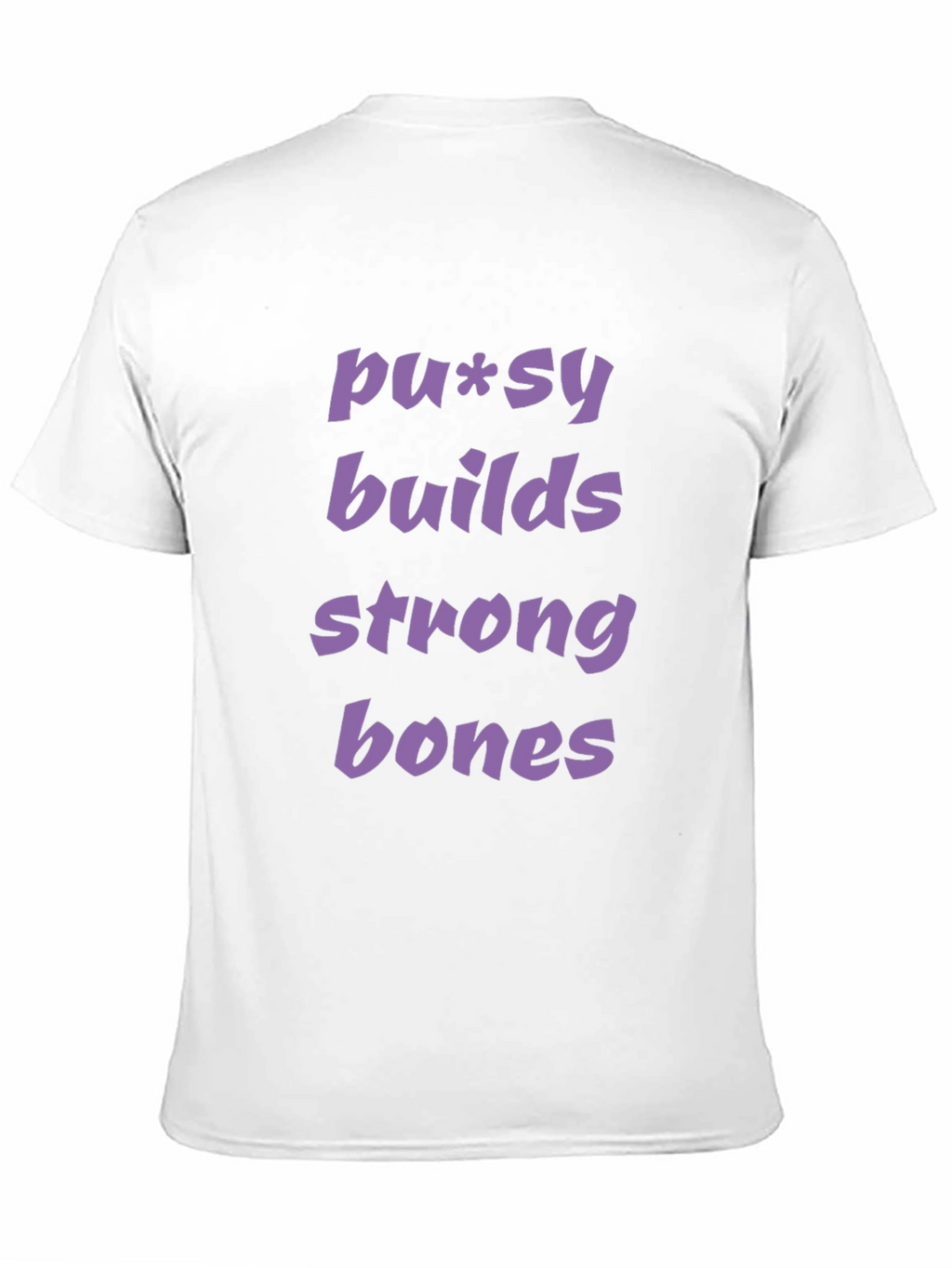 Pussy Builds Strong Bones Graphic Tee