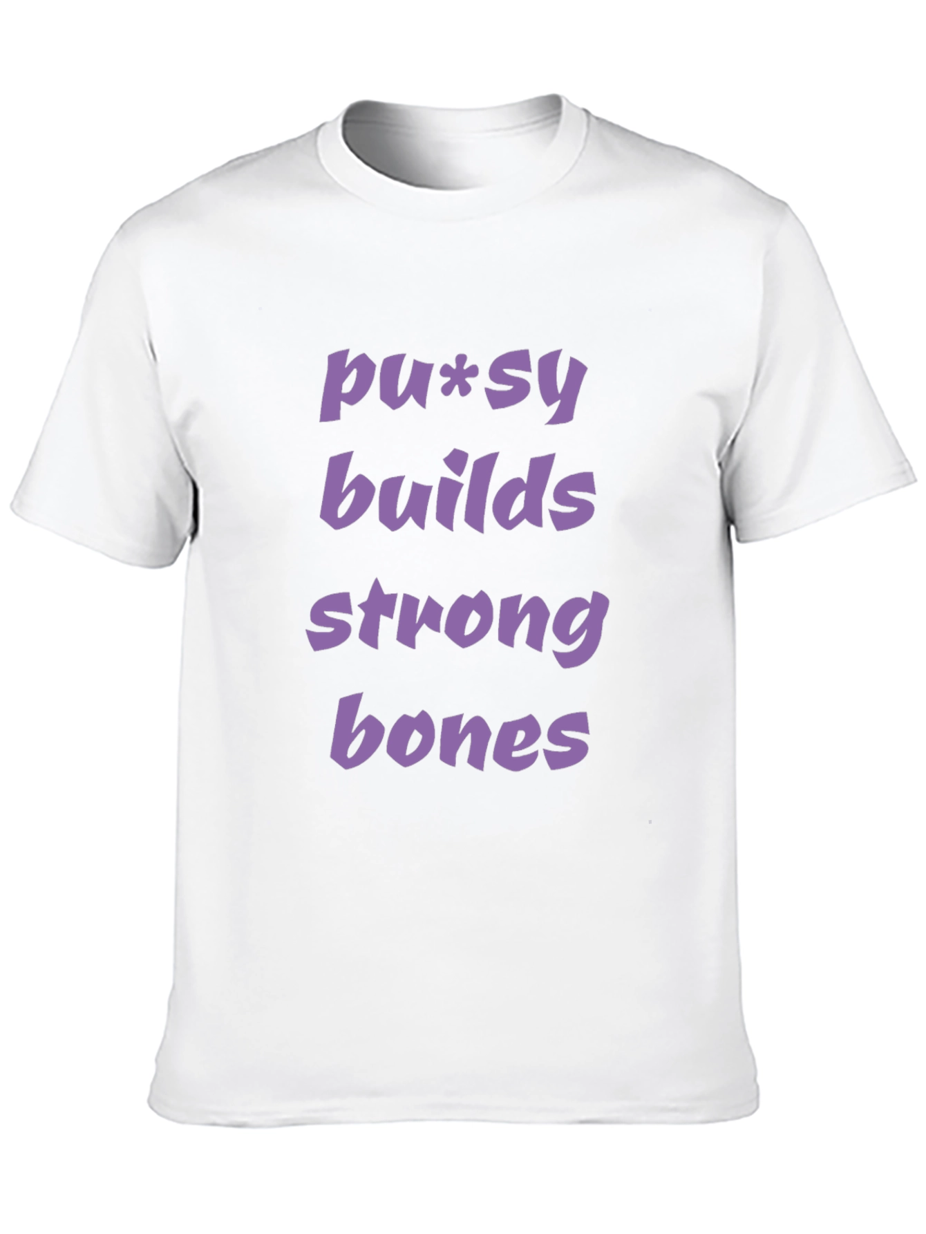 Pussy Builds Strong Bones Graphic Tee