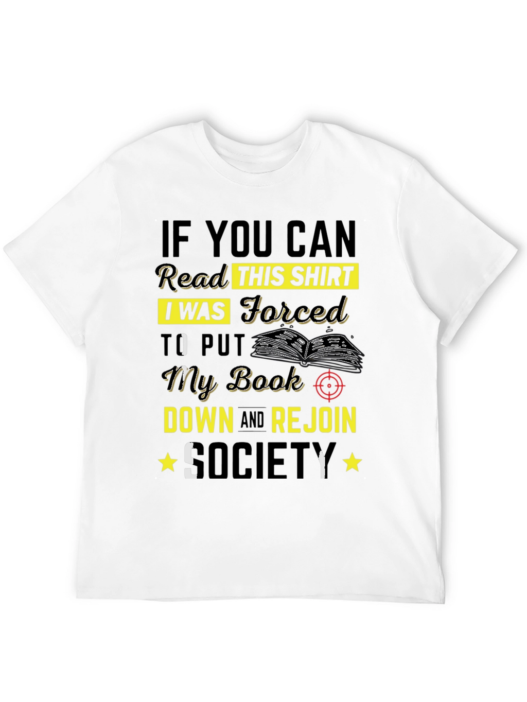 Forced to Rejoin Society T-Shirt