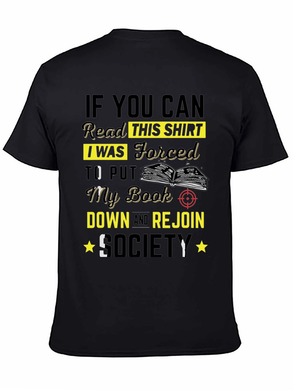 Forced to Rejoin Society T-Shirt
