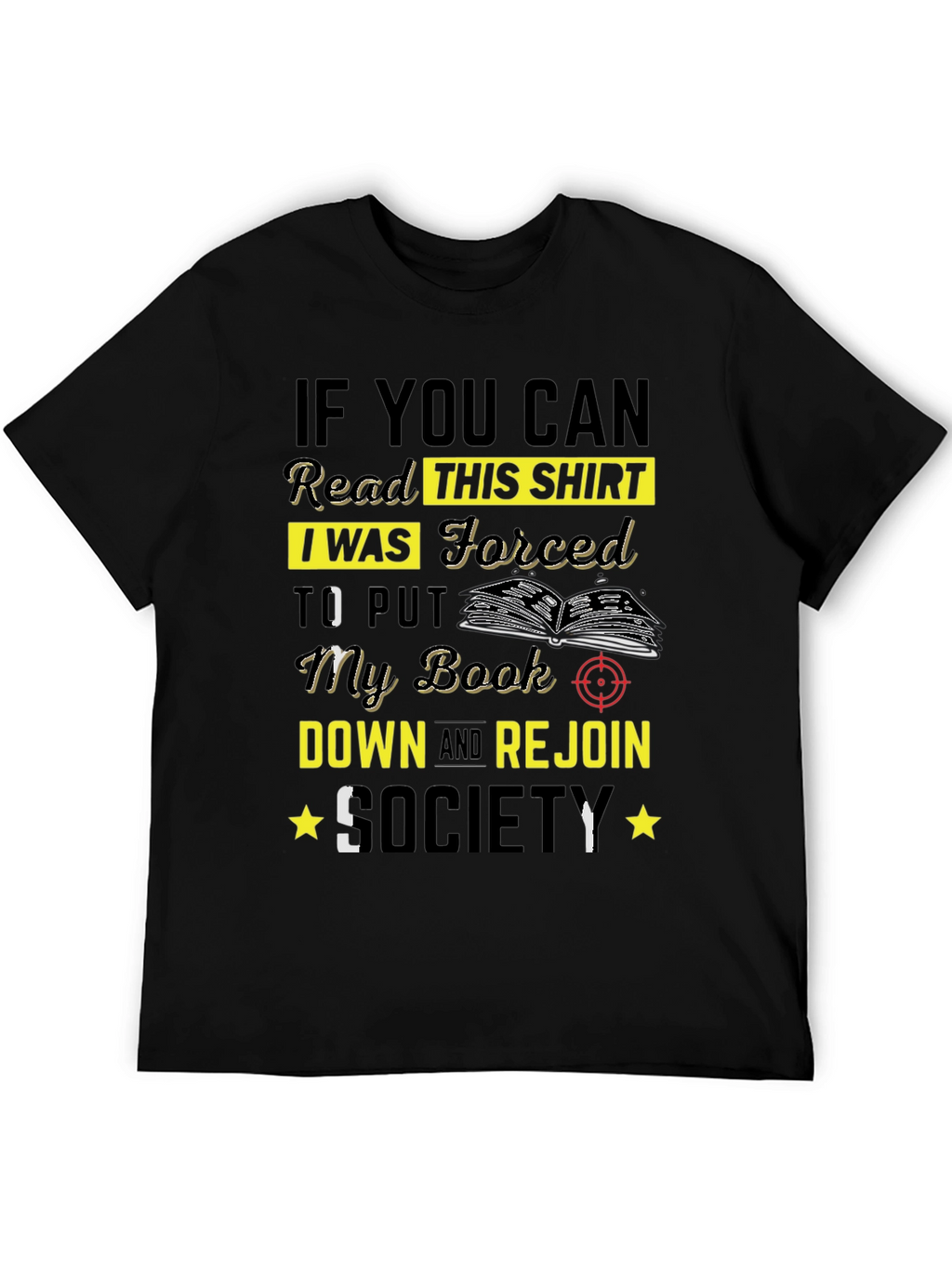 Forced to Rejoin Society T-Shirt