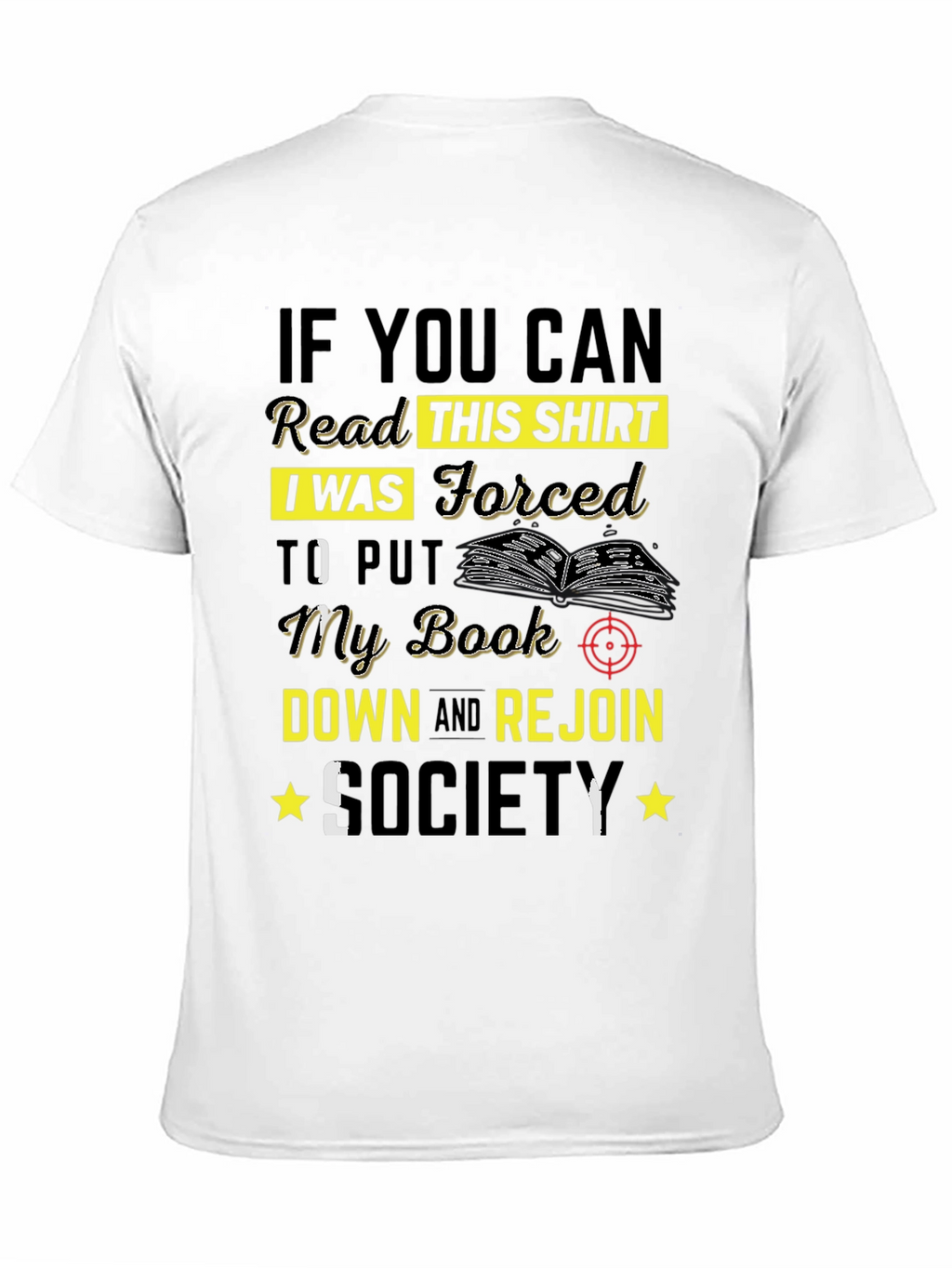 Forced to Rejoin Society T-Shirt