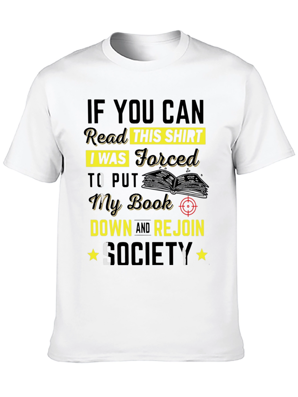 Forced to Rejoin Society T-Shirt