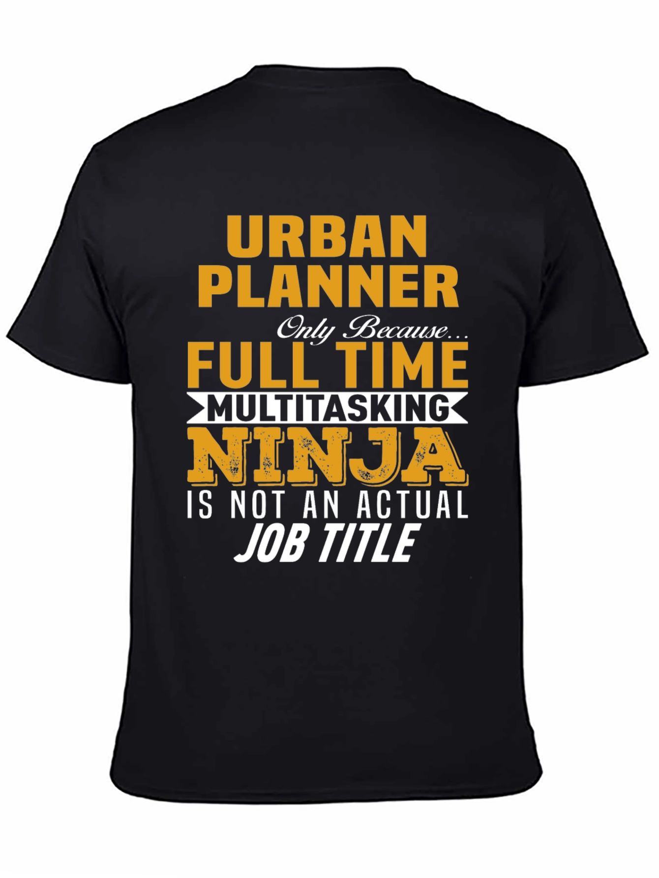 Urban Planner Multitasking Ninja T-Shirt