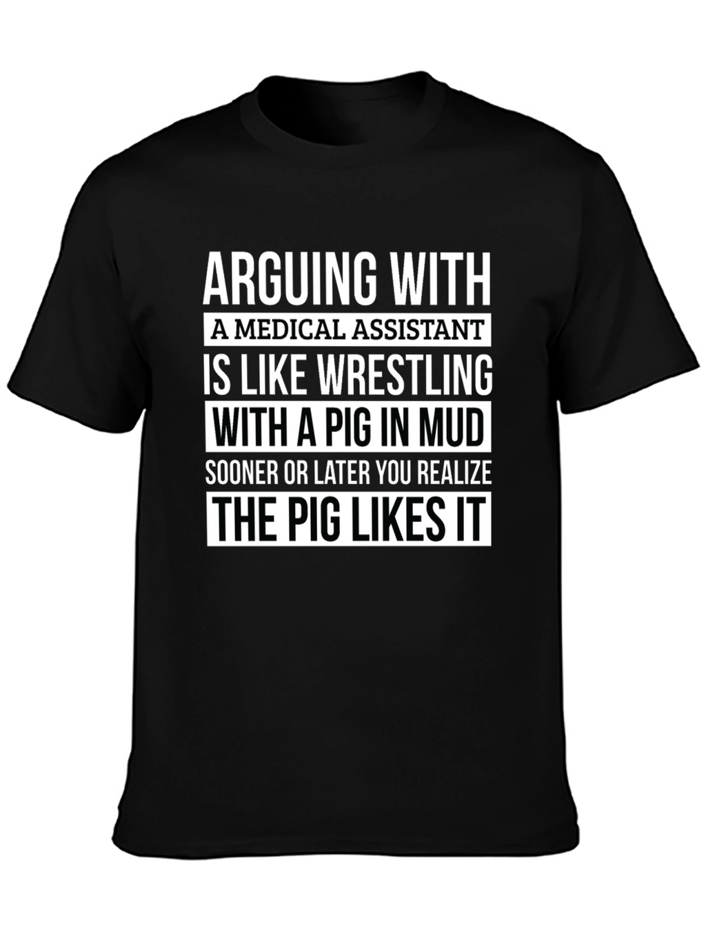 Medical Assistant Pig in Mud T-Shirt