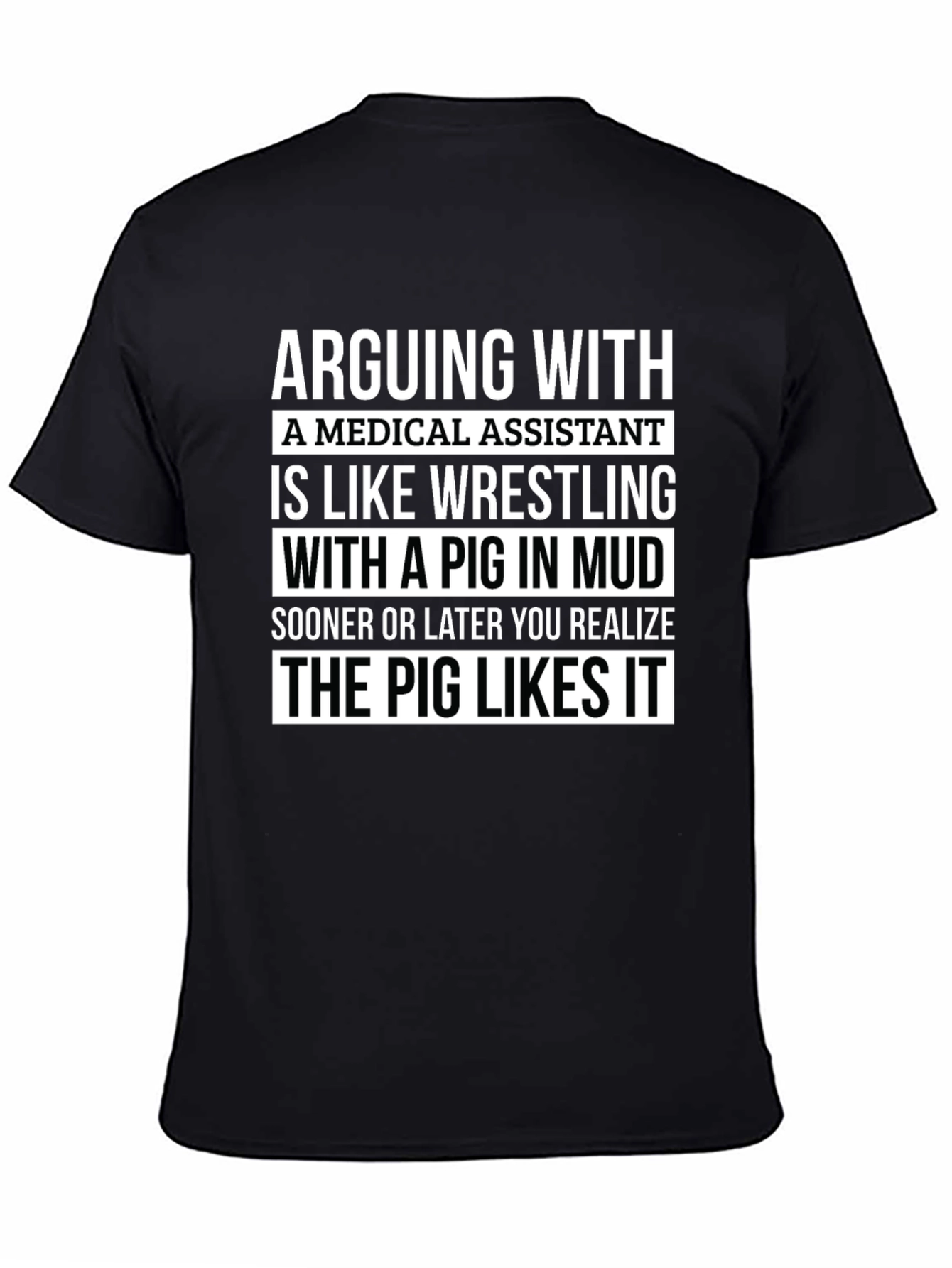 Medical Assistant Pig in Mud T-Shirt
