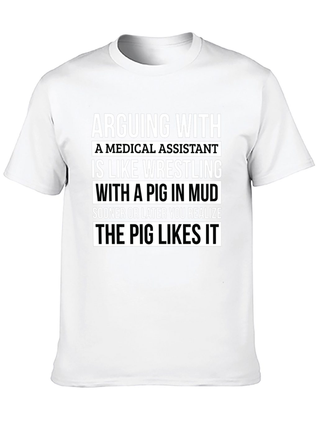 Medical Assistant Pig in Mud T-Shirt