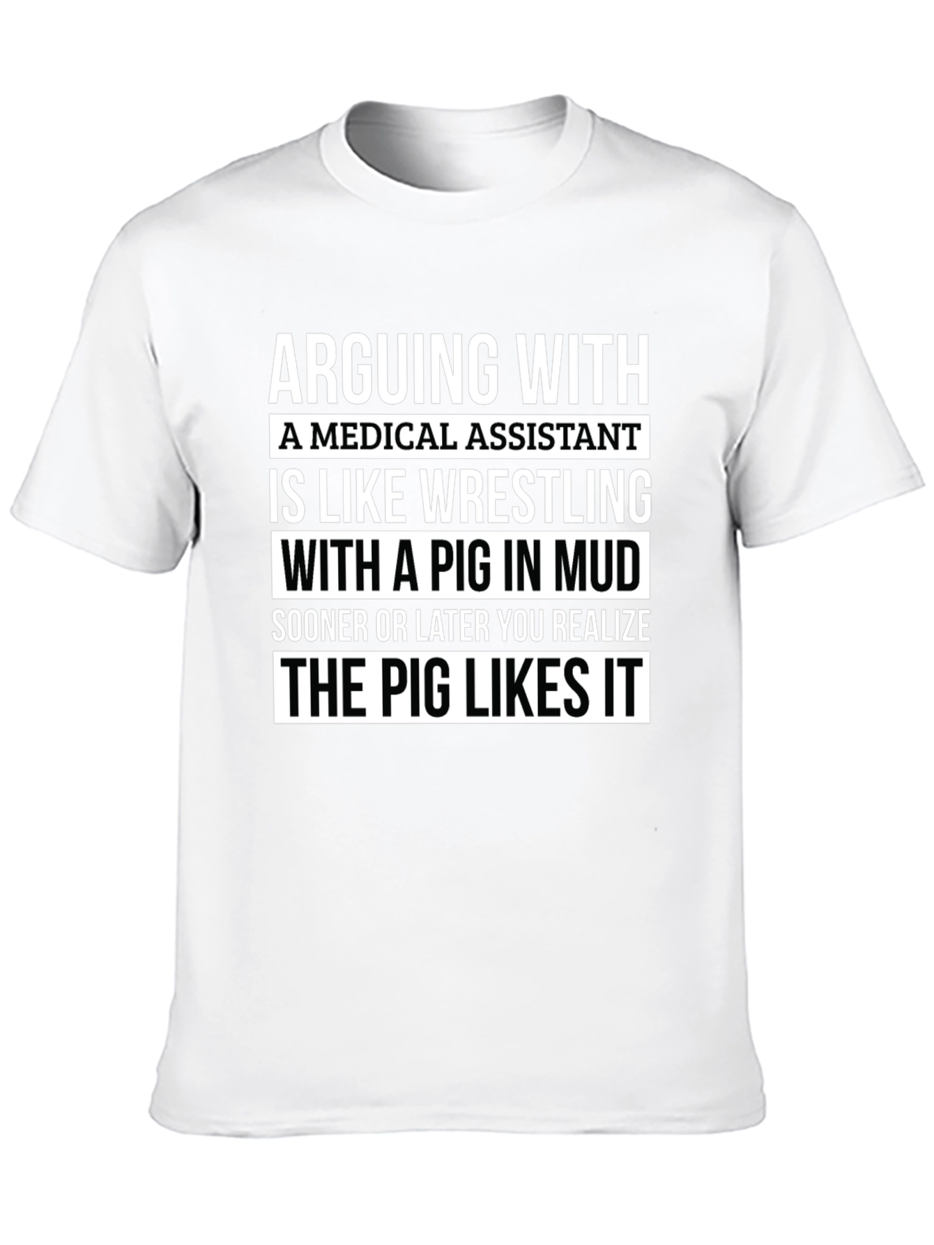 Medical Assistant Pig in Mud T-Shirt