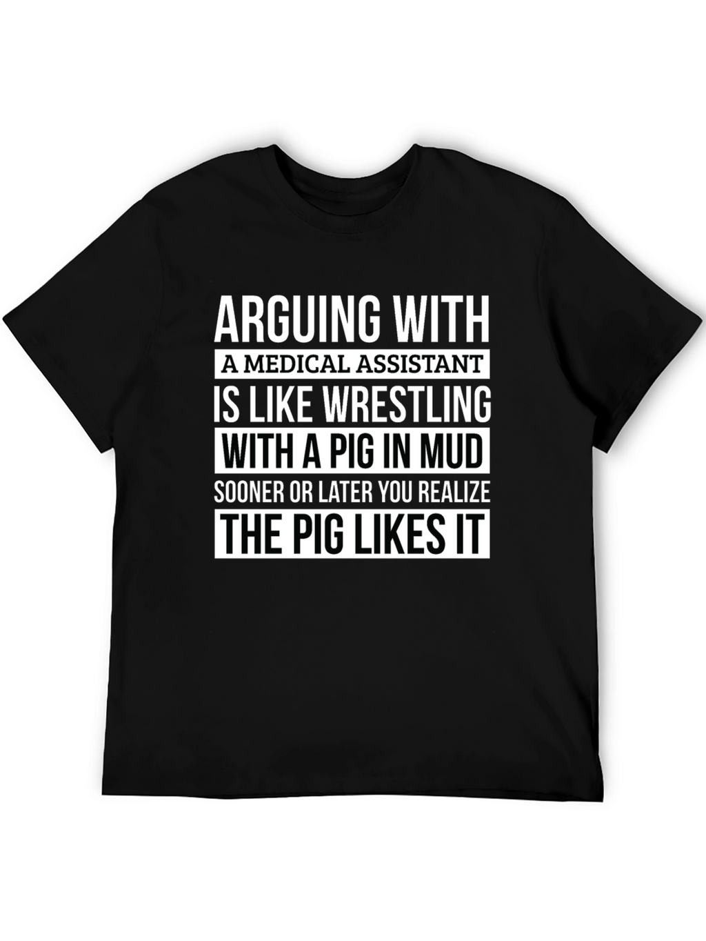 Medical Assistant Pig in Mud T-Shirt