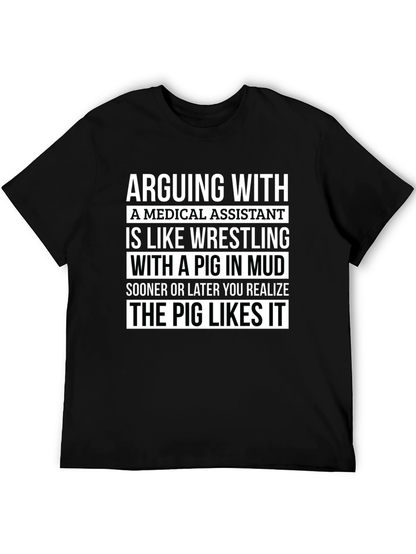 Medical Assistant Pig in Mud T-Shirt