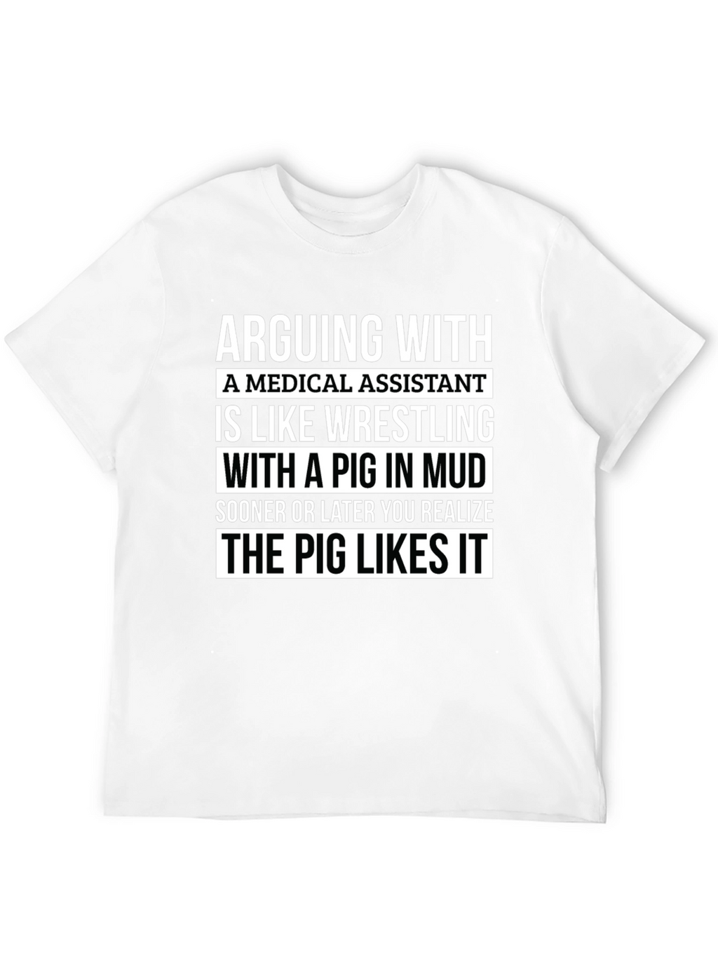 Medical Assistant Pig in Mud T-Shirt