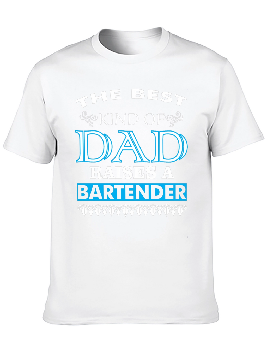 Best Kind of Dad Raises a Bartender Graphic T-Shirt