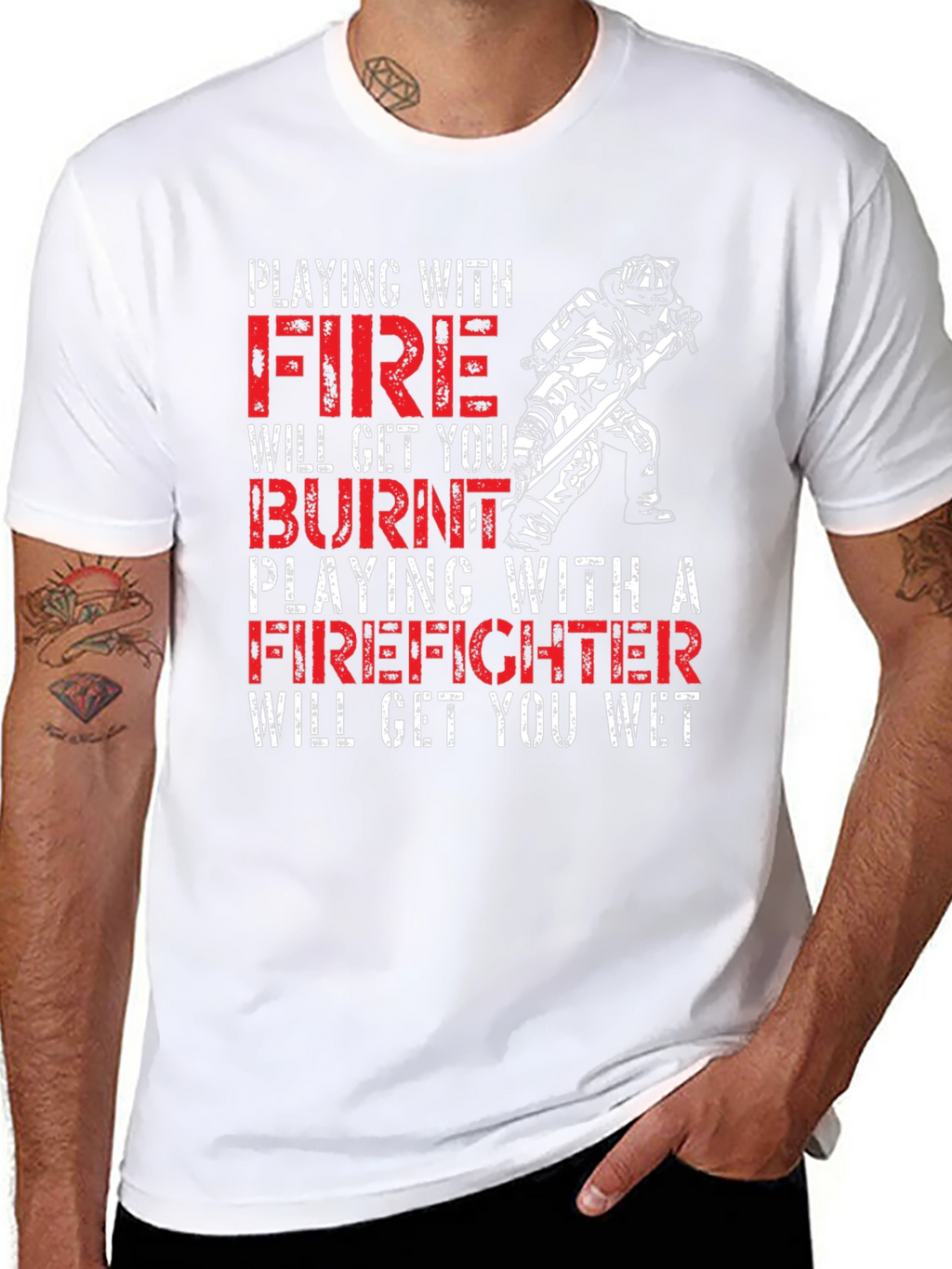 Playing with Fire Firefighter T-Shirt